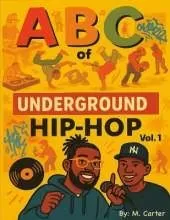 ABC's of Underground Hip-Hop: Vol. 1