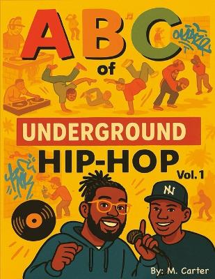 ABC's of Underground Hip-Hop: Vol. 1