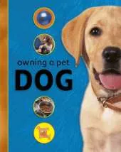 Owning A Pet: Dog