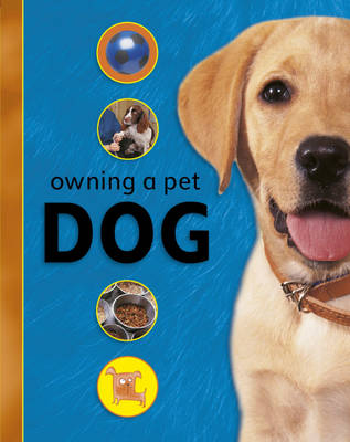 Owning A Pet: Dog