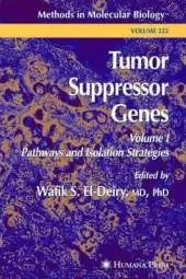 Tumor Suppressor Genes: Volume 1: Pathways and Isolation Strategies