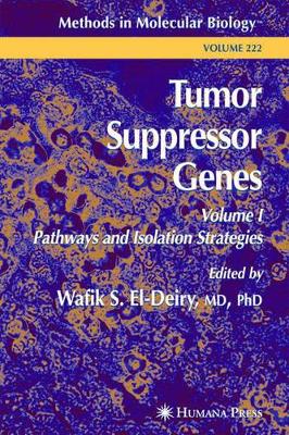 Tumor Suppressor Genes: Volume 1: Pathways and Isolation Strategies