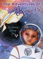 The Adventures of Kimberlite: A Glorious Shining Star