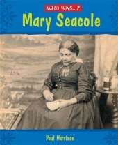 Who Was: Mary Seacole?