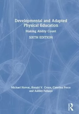Developmental and Adapted Physical Education: Making Ability Count