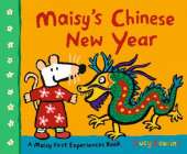 Maisy's Chinese New Year: The perfect gift to celebrate the Year of the Fire Horse for children age 2–5