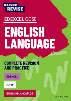 Oxford Revise: Edexcel GCSE English Language Complete Revision and Practice: For the 2026 Exams