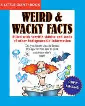 A Little Giant (R) Book: Weird & Wacky Facts