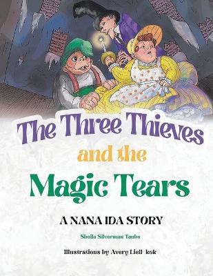 The Three Thieves and the Magic Tears: A Nana Ida Story