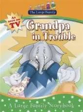 Large Family: Grandpa Gets Into Trouble