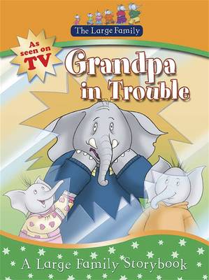Large Family: Grandpa Gets Into Trouble