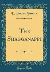 The Shagganappi (Classic Reprint)