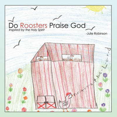 Do Roosters Praise God