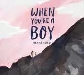 When You're a Boy