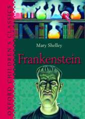 Oxford Children's Classics: Frankenstein