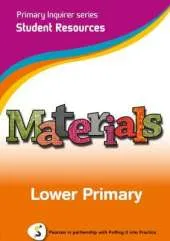 Primary Inquirer series: Materials Lower Primary Student CD: Pearson in partnership with Putting it into Practice