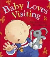 Baby Loves Visiting