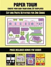 Cut and Paste Activities for 2nd Grade (Paper Town - Create Your Own Town Using 20 Templates): 20 full-color kindergarten cut and paste activity sheets designed to create your own paper houses. The price of this book includes 12 printable PDF kindergarten