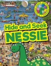 Hide and Seek Nessie: A Scottish Search and Find Adventure