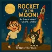Rocket to the Moon with Oliver and Pumpkin