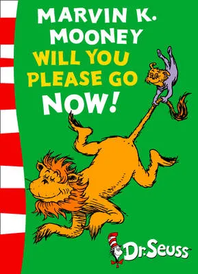 Marvin K. Mooney will you Please Go Now!: Green Back Book