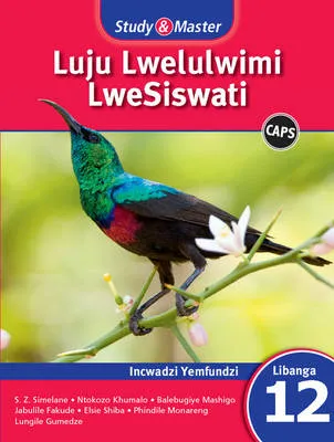Study and Master Luju Lwelulwimi Lwesiswati Libanga 12 CAPS Incwadzi Yemfundzi (Learner's Book)