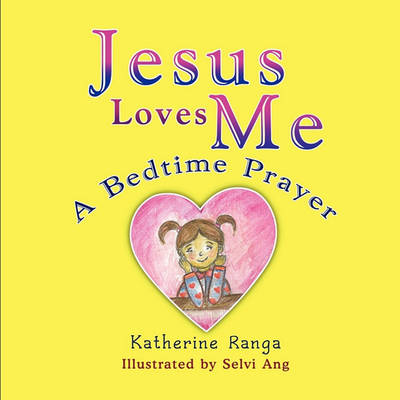 Jesus Loves Me: A Bedtime Prayer