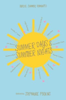 Summer Days and Summer Nights: Twelve Summer Romances