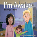 I'm Awake!