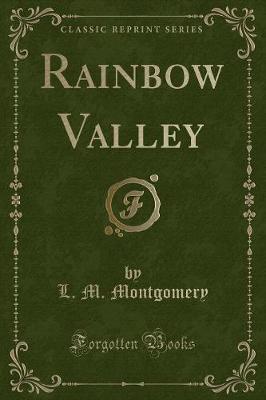 Rainbow Valley (Classic Reprint)