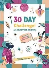 30 Days Challenge! An Adventure Journal: 30 Days of Tasks for Creative and Imaginative Play