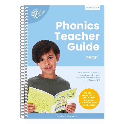 Phonics Teacher Guide Year 1: The Foundations of Phonics, Engaging Activity Ideas, Lesson Plans, Progress Tracking and Assessment