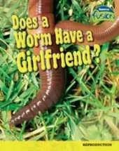 Does a Worm Have a Girlfriend?