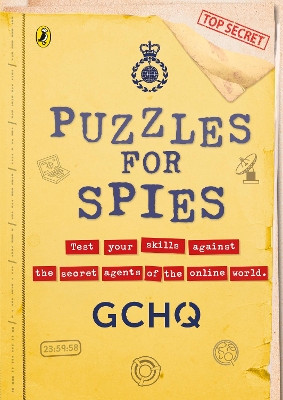 Puzzles for Spies: The brand-new puzzle book from GCHQ, with a foreword from the Prince and Princess of Wales