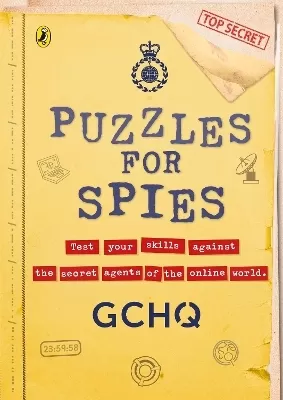 Puzzles for Spies: The brand-new puzzle book from GCHQ, with a foreword from the Prince and Princess of Wales
