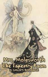 The Tapestry Room by Mrs. Molesworth, Fiction, Historical