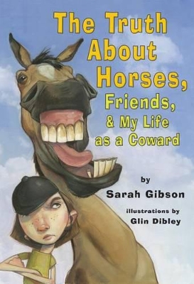 The Truth About Horses, Friends & My Life as a Coward
