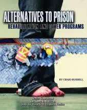 Alternatives to Prison: Rehabilitation and Other Programs