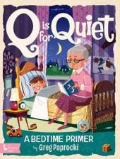 Q is for Quiet: A Bedtime Primer