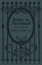Bobby in Movieland