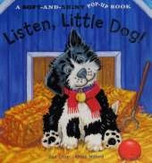 Listen, Little Dog!
