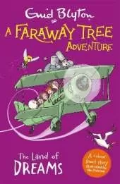 A Faraway Tree Adventure: The Land of Dreams: A colour short story from the beloved series that inspired the family film The Magic Faraway Tree - in cinemas now!