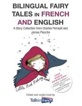 Bilingual Fairy Tales in French and English: A Story Collection from Charles Perrault and James Planché