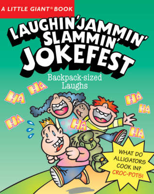 A Little Giant (R) Book: Laughin' Jammin' Slammin' Jokefest