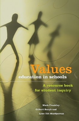 Values Education in Schools: A Resource Book for Student Inquiry