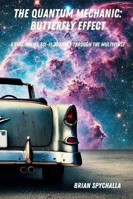 The Quantum Mechanic: Butterfly Effect