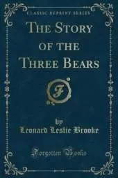 The Story of the Three Bears (Classic Reprint)