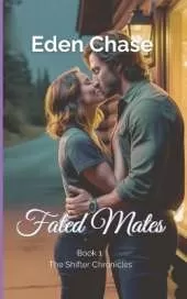 Fated Mates: Book 1, The Shifter Chronicles