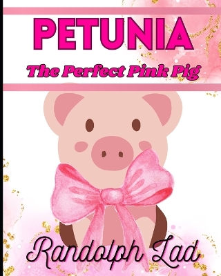 Petunia The Perfect Pink Pig