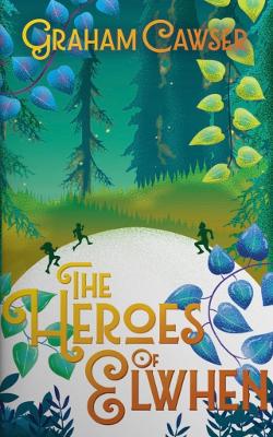 The Heroes of Elwhen